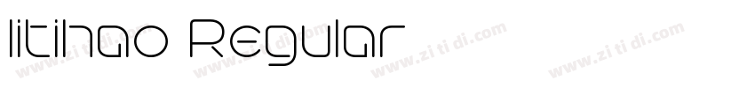 litihao Regular字体转换